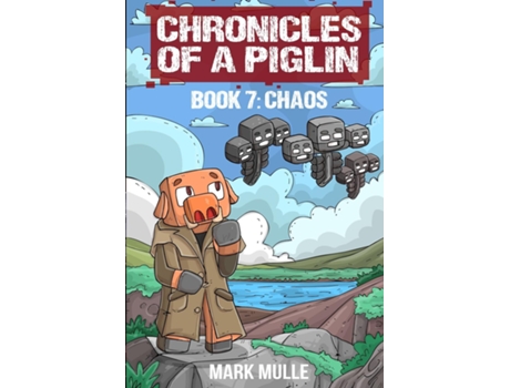 Livro Chronicles of a Piglin Book 7 Chaos de Mark Mulle (Inglês)