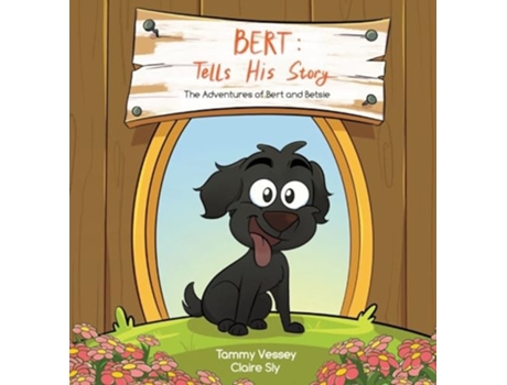 Livro Bert Tells His Story de Tammy Vessey e Sly (Inglês - Capa Dura)
