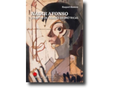 Livro Nadir Afonso: o pintor de cidades geométricas .