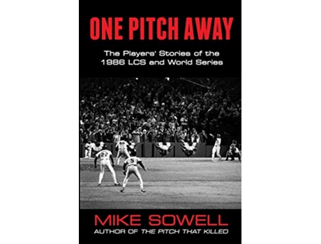 Livro One Pitch Away The Players Stories of the 1986 Lcs and World Series de Mike Sowell (Inglês)
