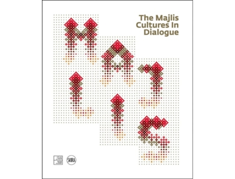 Livro The Majlis Cultures In Dialogue De Sadeq Moain/van Gulik Jacob/al-sulaiti Hamda/wierinoa Kees/paolini Anna (francês - Capa Dura)