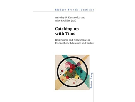 Livro Catching up with Time de Ashwiny O Kistnareddy e Alice Roullière (Inglês)
