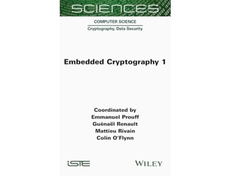 Livro Embedded Cryptography 1 de Emmanuel Prouff, Guenael Renault et al. (Inglês - Capa Dura)