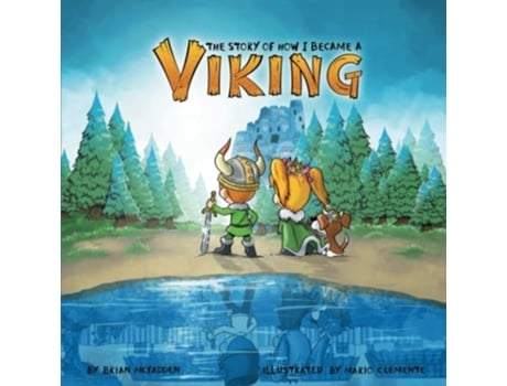 Livro The Story Of How I Became A Viking De Brian Mcfadden (inglês)
