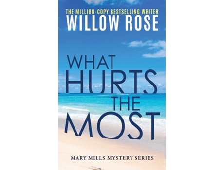 Livro What Hurts The Most De Willow Rose (inglês)