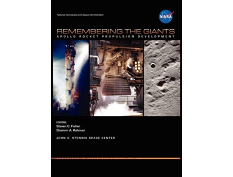 Livro Remembering The Giants Apollo Rocket Propulsion Development De Nasa History Office (inglês - Capa Dura)