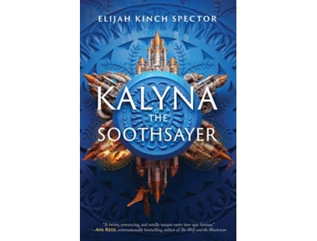 Livro Kalyna The Soothsayer De Elijah Kinch Spector (inglês)