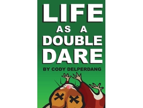 Livro Life As A Double Dare De Cody Delperdang (inglês)
