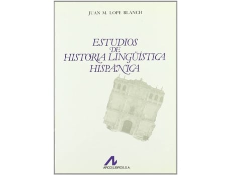 Livro Estudios de historia lingüística hispánica de Juan Lope Blanch