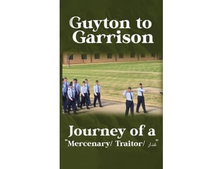 Livro Guyton to Garrison - Journey of a Mercenary/ Traitor/ ???? de Maverick Lords (Inglês)