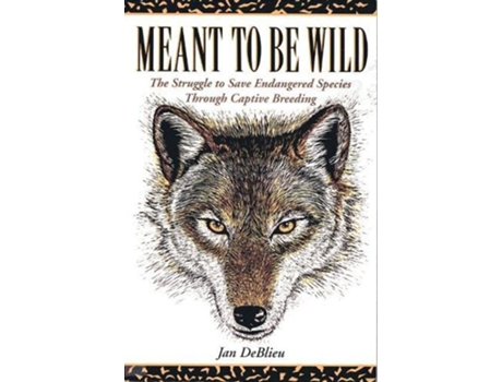 Livro Meant to Be Wild de Jan Deblieu (Inglês)