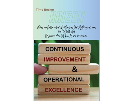 Livro Kaizen Ein umfassender Leitfaden für Anfänger, um die Welt des Kaizen von A bis Z zu erlernen de Timo Becker (Inglês)