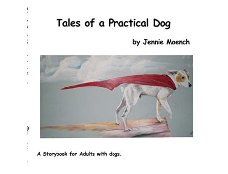 Livro Tales of a Practical Dog de Jennie Moench (Inglês)