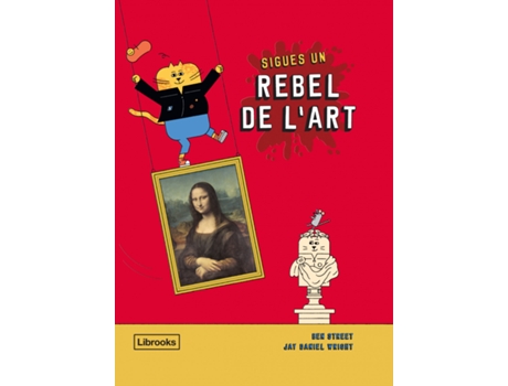 Livro Sigues Un Rebel De LArt de Ben Street (Catalão)