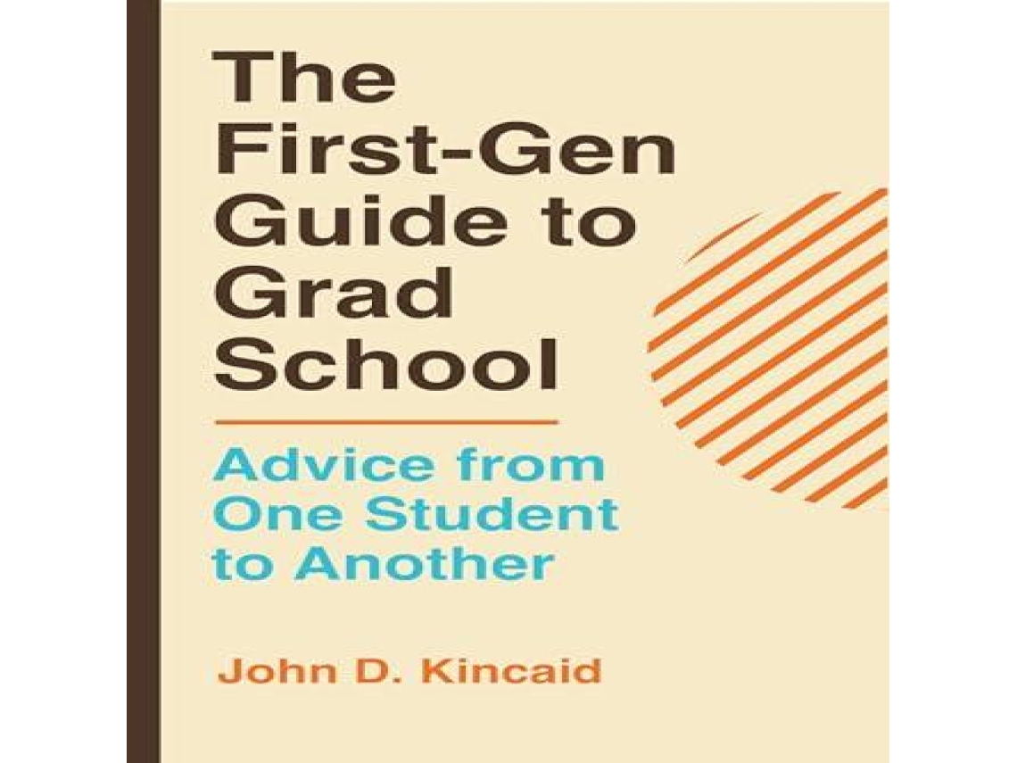 Livro First-Gen Guide to Grad School de John D Kincaid (Inglês)