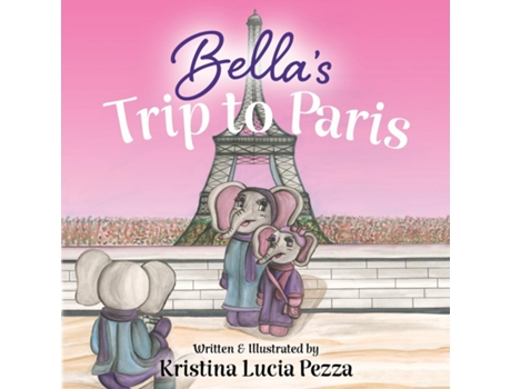 Livro Bellas Trip to Paris The Bella Lucia Series, Book 7 de Kristina Lucia Pezza (Inglês)