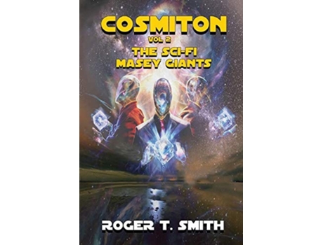 Livro Cosmiton The Sci-fi Masey Giants De Roger T Smith (inglês)