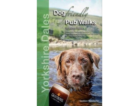 Livro Dog Friendly Pub Walks Yorkshire Dales de Seddon Neudorfer (Inglês)