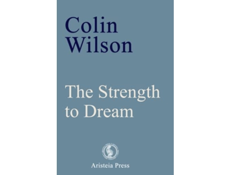 Livro The Strength to Dream Literature and the Imagination Outsider Cycle de Colin Wilson (Inglês)