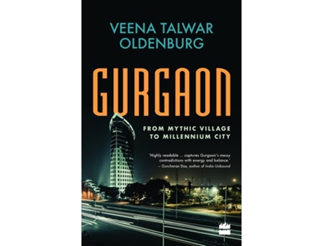 Livro Gurgaon From Mythic Village To Millennium City De Veena Talwar Oldenburg (inglês)