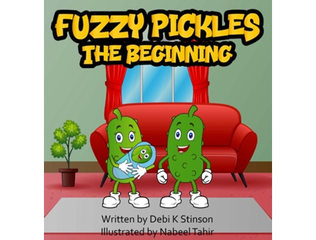Livro Fuzzy Pickles The Beginning de Debi K Stinson (Inglês)