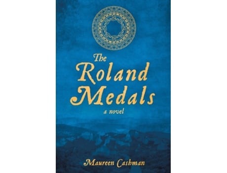 Livro The Roland Medals A Novel De Maureen Cashman (inglês)