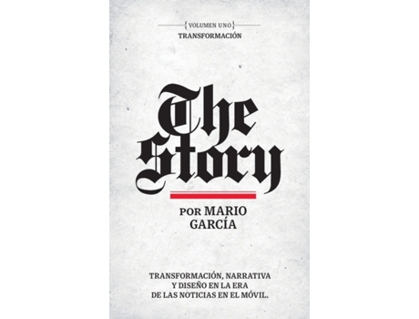 Livro The Story en Español: Volumen Uno: Transformación (Spanish Edition) Mario Garcia (Espanhol)
