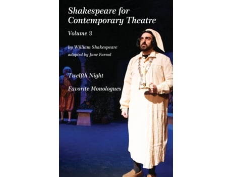 Livro Shakespeare for Contemporary Theatre Vol. 3 - Twelfth Night and Favorite Monologues de Jane Farnol (Inglês)