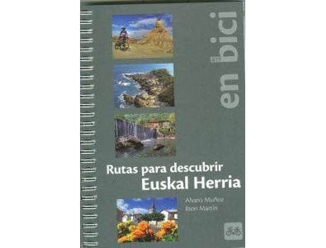 Livro Rutas Para Descubrir Euskal Herria En Bici de Ibon Muñoz Gabilondo Alvaro Martín Alvarez