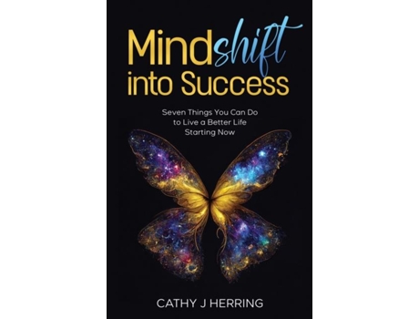 Livro MindSHIFT into Success Seven Things You Can Do to Live a Better Life Starting Now de Cathy J Herring (Inglês)