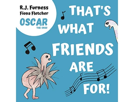 Livro Thats What Friends Are For Oscar The Orgo An adorable rhyming picture book for children aged 36 de RJ Furness (Inglês)