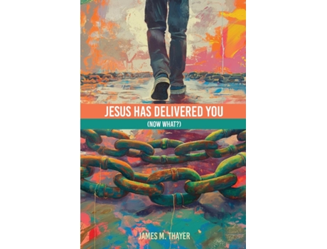 Livro Jesus Has Delivered You de James M Thayer (Inglês)