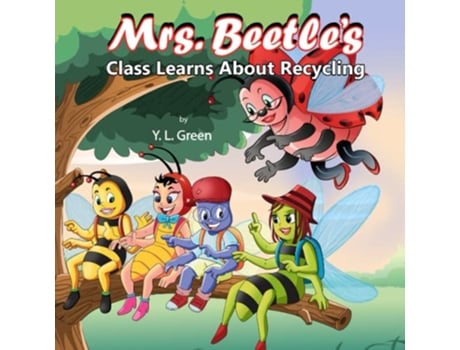 Livro Mrs Beetles Class Learns About Recycling de Y L Green (Inglês)