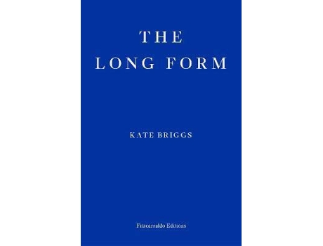 Livro The Long Form de Kate Briggs  (Inglês)