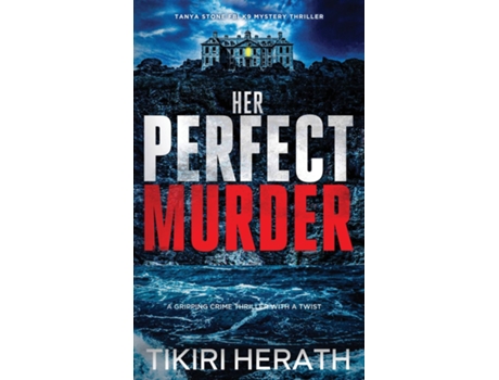 Livro Her Perfect Murder A gripping crime thriller with a twist de Tikiri Herath (Inglês)