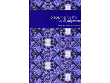 Livro Preparing for the Day of Judgement de Imam Ibn Hajar AlAsqalani (Inglês)