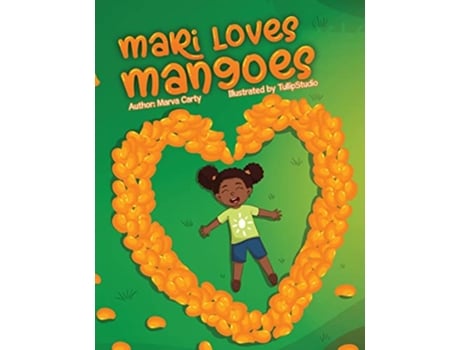 Livro Mari Loves Mangoes de Marva Carty (Inglês)