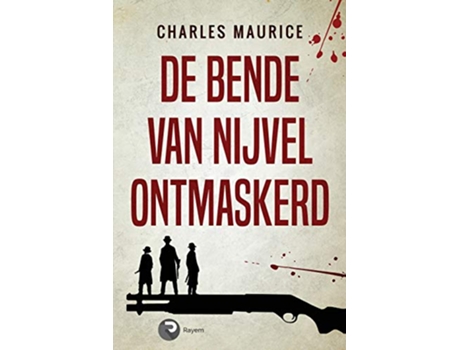 Livro De Bende van Nijvel Ontmaskerd Dutch Edition de Charles Maurice (Holandês)