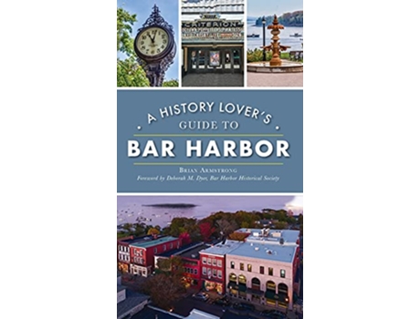 Livro History Lovers Guide to Bar Harbor History Guide de Brian Armstrong (Inglês)