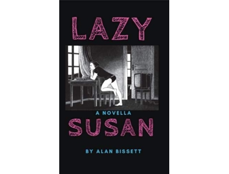 Livro Lazy Susan de Alan Bissett (Inglês)