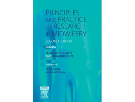 Livro Principles and Practice of Research in Midwifery de Elizabeth R. Cluett PhD MSc RM RGN PGCEA, Rosalind Bluff PhD SRN SCM MTD CertEd(FE) (Inglês)