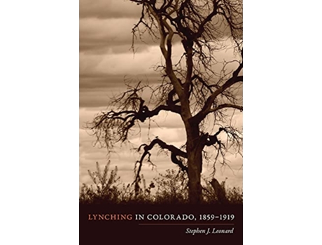 Livro Lynching in Colorado, 18591919 de Stephen J Leonard (Inglês)