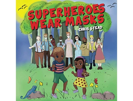 Livro Superheroes Wear Masks A picture book to help kids with social distancing and covid anxiety de Chris Stead (Inglês)