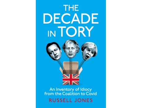 Livro The Decade in Tory de Russell Jones (Inglês - Capa Dura)