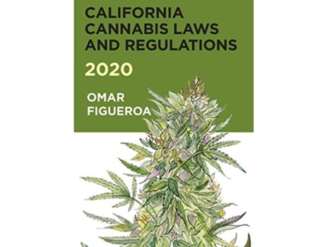 Livro California Cannabis Laws and Regulations 2020 de Omar Figueroa (Inglês)