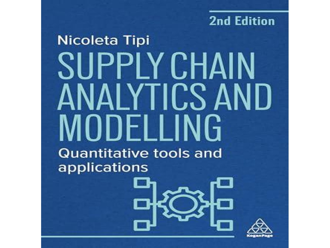 Livro Supply Chain Analytics and Modelling Quantitative Tools and Applications de Nicoleta Tipi (Inglês)