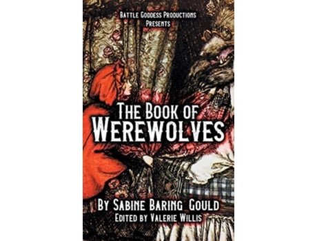 Livro The Book Of Werewolves With Illustrations History Of Lycanthropy, Mythology, Folklores, And More De Sabine Baring-gould (inglês - Capa Dura)