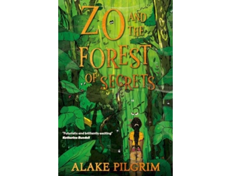 Livro Zo and the Forest of Secrets de Alake Pilgrim (Inglês)