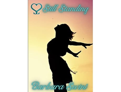 Livro Still Standing de Barbara Swint (Inglês)