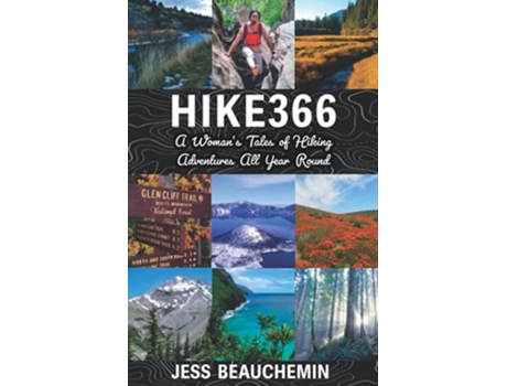 Livro Hike366 A Womans Tales of Hiking Adventures All Year Round de Jess Beauchemin (Inglês)